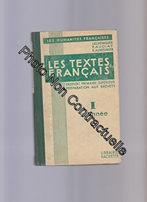 Seller image for Les Textes franais. Enseignement primaire suprieur prparation aux brevets. Volume I. 1re anne. Ouvrage conforme aux programmes officiels for sale by Dmons et Merveilles