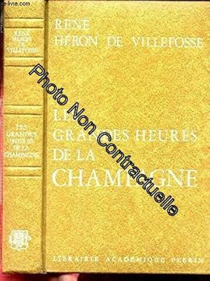 Bild des Verkufers fr Les grandes heures de la champagne zum Verkauf von Dmons et Merveilles