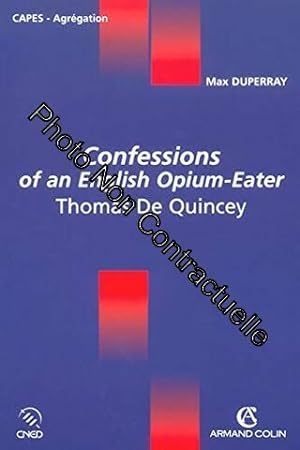 Bild des Verkufers fr Confessions of an English Opium-Eater: Thomas De Quincey zum Verkauf von Dmons et Merveilles