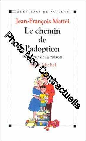 Seller image for Le Chemin de l'Adoption: Le Coeur et la Raison for sale by Dmons et Merveilles