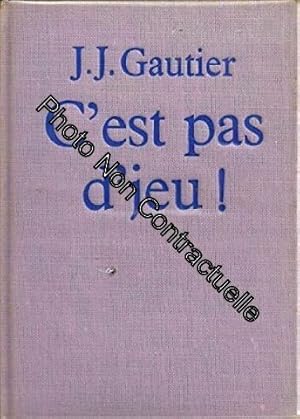 Seller image for C'est pas d'jeu for sale by Dmons et Merveilles