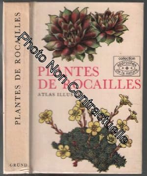 Seller image for Plantes de rocailles. Atlas illustr. Traduit Par Claudia Ancelot et Barbora Neumannova for sale by Dmons et Merveilles