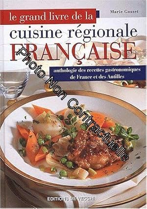 Image du vendeur pour Le grand livre de la cuisine rgionale franaise mis en vente par Dmons et Merveilles