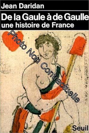 Image du vendeur pour De la Gaule  de Gaulle une histoire de France mis en vente par Dmons et Merveilles