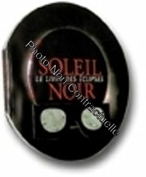 Seller image for Soleil noir. Le livre des clipses for sale by Dmons et Merveilles