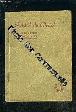 Seller image for SOLDAT DU CHRIST CARNET DE PRIERES DES MOBILISES for sale by Dmons et Merveilles