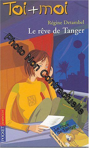 Image du vendeur pour Toi + Moi tome 32 : Le Rve de Tanger mis en vente par Dmons et Merveilles