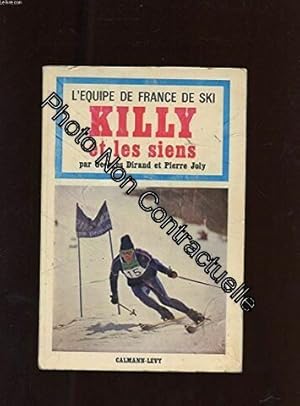 Bild des Verkufers fr L'EQUIPE DE FRANCE DE SKI KILLY ET LES SIENS zum Verkauf von Dmons et Merveilles