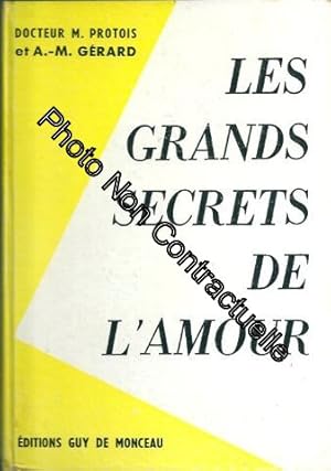 Imagen del vendedor de Dr M. protois et A.-M. Grard. Les Grands secrets de l'amour a la venta por Dmons et Merveilles