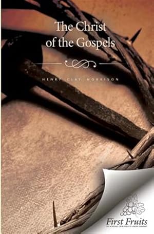 Seller image for Christ of the Gospels for sale by GreatBookPricesUK