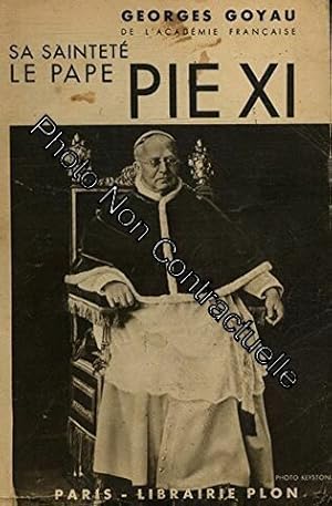 Image du vendeur pour Sa saintet le pape Pie XI / Goyau Georges / Rf27398 mis en vente par Dmons et Merveilles