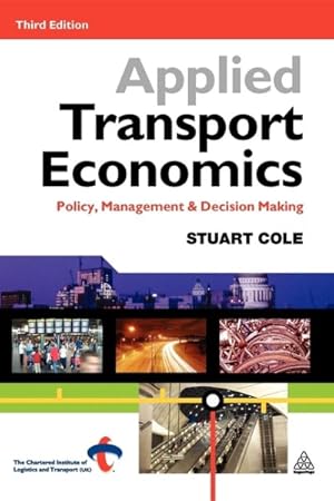 Seller image for Applied Transport Economics : Policy, Management and Decision Making for sale by GreatBookPricesUK