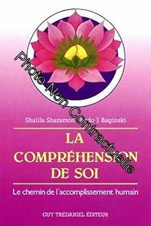 Seller image for La comprhension de soi - Le chemin de l'accomplissement humain for sale by Dmons et Merveilles