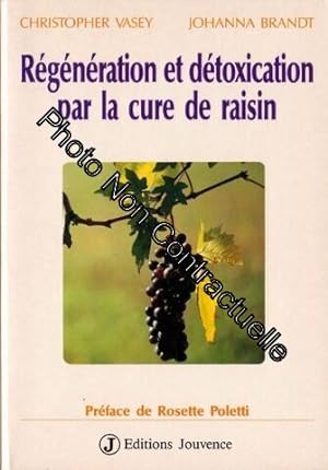 Seller image for Regeneration et detoxication par la cure de raisin for sale by Dmons et Merveilles