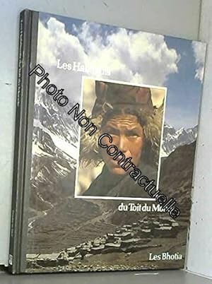 Image du vendeur pour Les Habitants du Toit du monde : Les Bhotia (Peuples en pril) mis en vente par Dmons et Merveilles