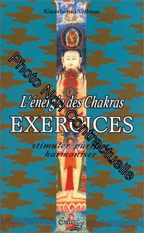 Image du vendeur pour L'nergie des chakras : Exercices mis en vente par Dmons et Merveilles