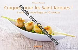 Image du vendeur pour Craquez pour les Saint-Jacques !: La star des coquillages en 30 recettes mis en vente par Dmons et Merveilles