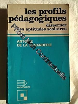 Seller image for Les profils pdagogiques : Discerner les aptitudes scolaires for sale by Dmons et Merveilles