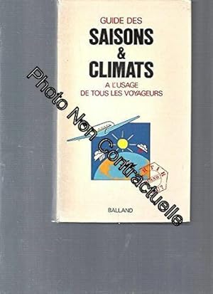 Image du vendeur pour Guide des saisons et climats : a l'usage de tous les voyageurs mis en vente par Dmons et Merveilles