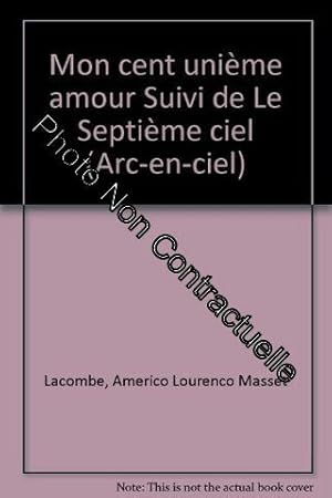 Imagen del vendedor de Mon cent unime amour Suivi de Le Septime ciel (Arc-en-ciel) a la venta por Dmons et Merveilles