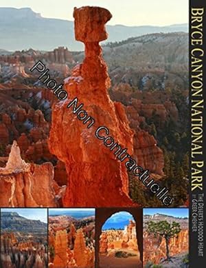 Seller image for Bryce Canyon National Park: The Desert's Hoodoo Heart for sale by Dmons et Merveilles