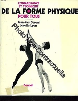 Seller image for Connaissance et Technique de la Forme Physique pour tous for sale by Dmons et Merveilles