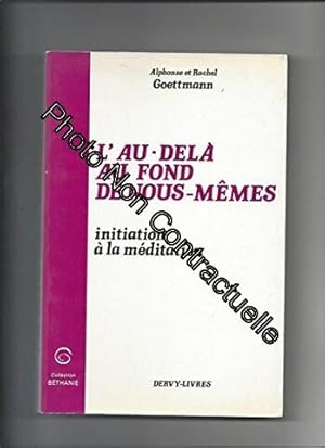 Seller image for L'au del au fond de nous-memes initiation a la meditation for sale by Dmons et Merveilles