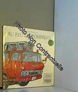 Imagen del vendedor de Au feu les pompiers a la venta por Dmons et Merveilles