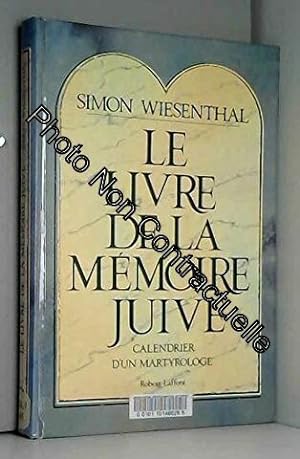 Seller image for Le Livre de la mmoire juive. Calandrier de martyrologie for sale by Dmons et Merveilles