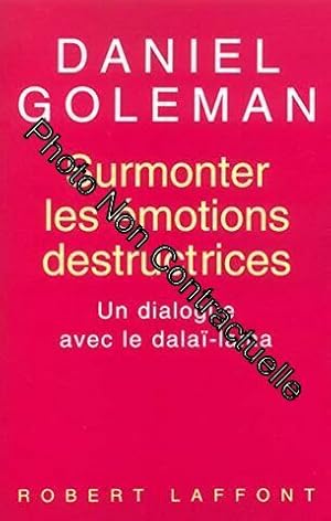 Imagen del vendedor de Surmonter les motions destructrices : Un dialogue avec le Dala Lama a la venta por Dmons et Merveilles