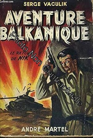 Image du vendeur pour Aventure balkanique mis en vente par Dmons et Merveilles