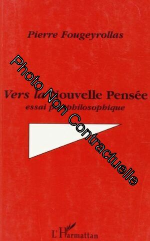 Imagen del vendedor de Vers la nouvelle pense: Essai postphilosophique a la venta por Dmons et Merveilles