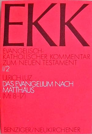Imagen del vendedor de Das Evangelium nach Matthus: EKK I/2, Mt 8-17 (Evangelisch-Katholischer Kommentar zum Neuen Testament EKK, Band 1) a la venta por Berliner Bchertisch eG