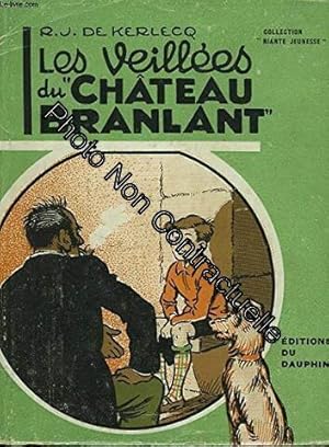 Bild des Verkufers fr LES VEILLEES DU "CHTEAU BRANLANT" zum Verkauf von Dmons et Merveilles