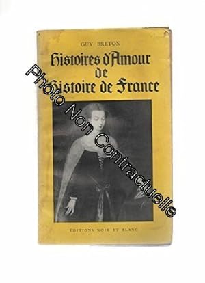 Image du vendeur pour Guy Breton. Histoires d'amour de l'histoire de France : . 1 mis en vente par Dmons et Merveilles