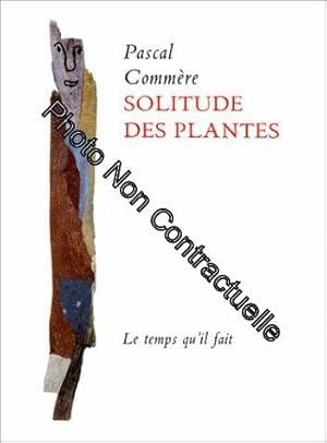 Imagen del vendedor de Solitude des plantes a la venta por Dmons et Merveilles