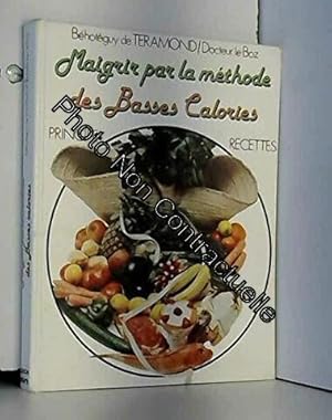 Seller image for Maigrir par la mthode des basses calories Principe Recettes for sale by Dmons et Merveilles