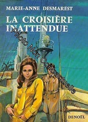 Imagen del vendedor de La croisire inattendue a la venta por Dmons et Merveilles