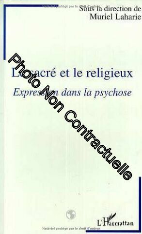 Seller image for Le sacr et le religieux: Expression dans la psychose for sale by Dmons et Merveilles