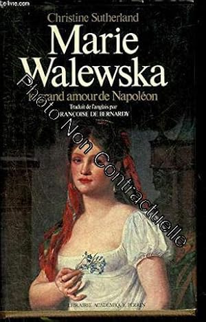 Immagine del venditore per Marie walewska : le grand amour de napoleon venduto da Dmons et Merveilles