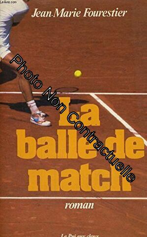 Imagen del vendedor de La Balle de match a la venta por Dmons et Merveilles