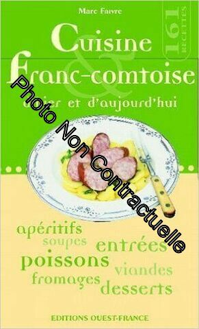 Immagine del venditore per Cuisine franc-comtoise d'hier et d'aujourd'hui venduto da Dmons et Merveilles