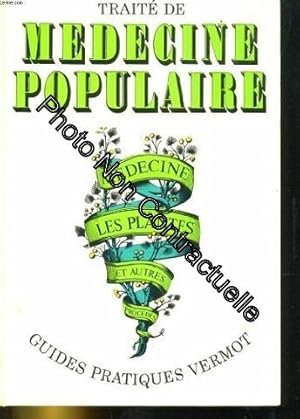 Image du vendeur pour TRAITE DE MEDECINE POPULAIRE / "GUIDES PRATIQUES VERMOT" mis en vente par Dmons et Merveilles