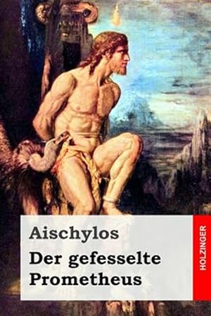 Seller image for Der Gefesselte Prometheus -Language: german for sale by GreatBookPricesUK