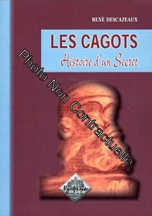 Image du vendeur pour Les cagots histoire d'un secret mis en vente par Dmons et Merveilles