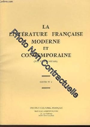 Bild des Verkufers fr La litterature francaise moderne et contemporaine (xixe et xxe siecle) - cours n2 zum Verkauf von Dmons et Merveilles