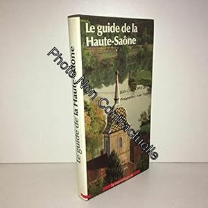 Image du vendeur pour Le guide de la haute-saone mis en vente par Dmons et Merveilles