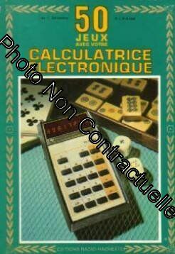 Seller image for Cinquante jeux avec votre calculatrice lectronique for sale by Dmons et Merveilles