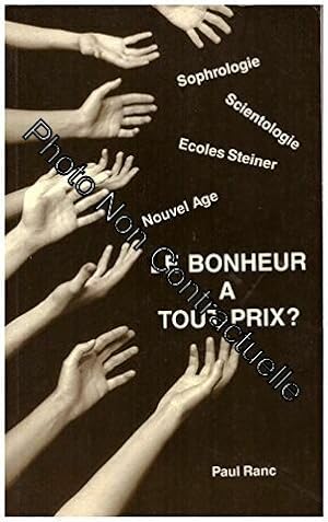 Seller image for Le bonheur  tout prix for sale by Dmons et Merveilles