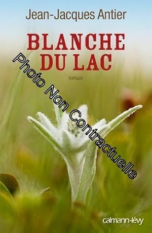 Imagen del vendedor de Blanche du lac a la venta por Dmons et Merveilles